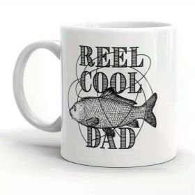 1pc Fishing Mug, Humorous Fishing Mugs, Fishing Coffee Cup, Reel Cool Dad, Fathers Day Gifts, Fishing Gifts, Fishing